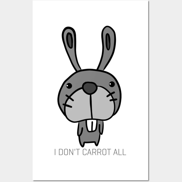 I Don't Carrot All Wall Art by Monster To Me